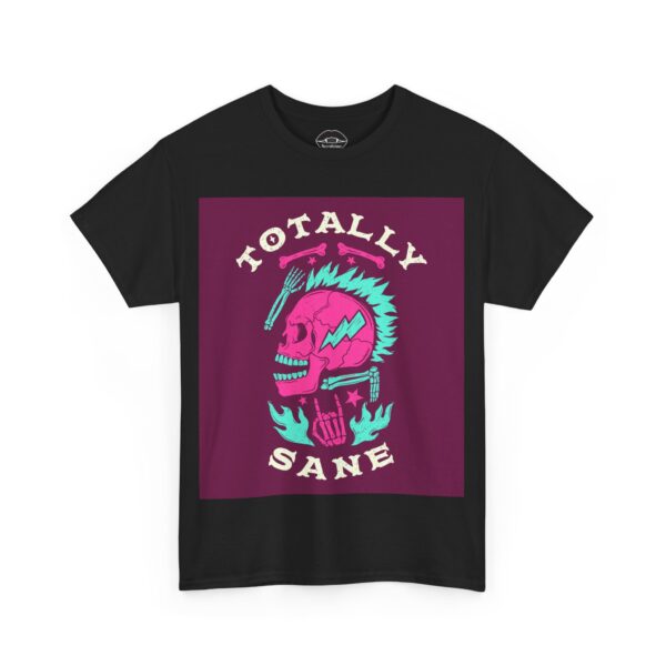 Necrolicious “Totally Sane” Non-Luxury Skeleton Crazy Punk Deathrock Mohawk Skull Meme 100% Cotton Unisex Tee