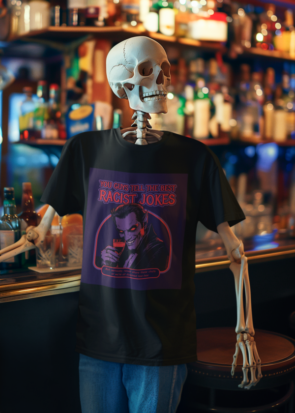 Necrolicious “You Guys Tell The Best Racist Jokes” Funny Vampire Goth Meme 100% Cotton Unisex Tee - Image 2