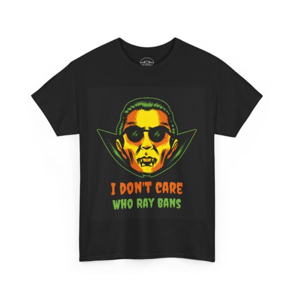 Necrolicious “I Don't Care Who Ray Bans” Funny Dracula Vampire Sunglasses Meme 100% Cotton Unisex Tee