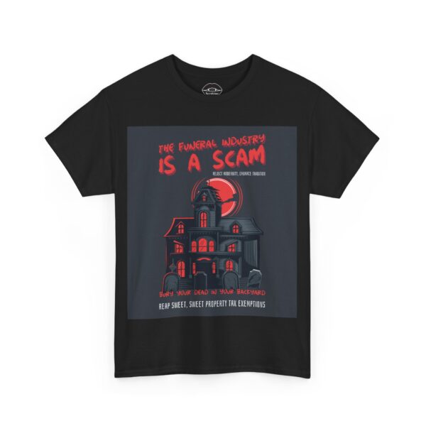Necrolicious “The Funeral Industry Is A Scam” Funny Home Burial Property Tax Loophole Exemption Meme 100% Cotton Unisex Tee